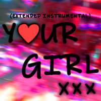 Your Girl (Extended Instrumental)