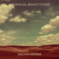 Lagaya Dil Bahut - Cover