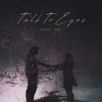 Talk to Eyes