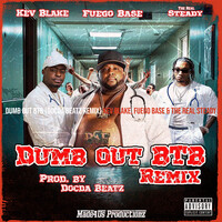 Dumb out Btb (Docda Beatz Remix)