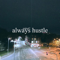 Always Hustle