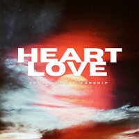 Heart Love Spontaneous Worship