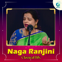 Naga Ranjini Classical Hits