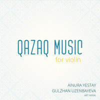 Qazaq Music for Violin