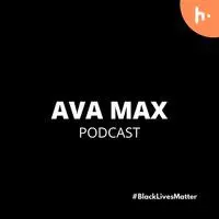 Ava Max The Podcast - season - 1