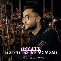 Toofaan (Tribute To Indian Army)