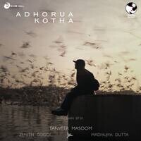 Adhorua Kotha (From "Xondhan")