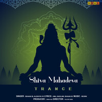 Shiva Mahadeva (Trance)