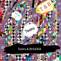 TSOIRO & BHUDDA - season - 1