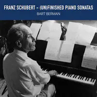 Franz Schubert - UnFinished Piano Sonatas