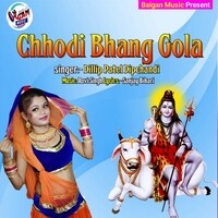 Chhodi Bhang Gola