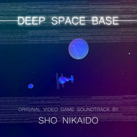 Deep Space Base (Original Video Game Soundtrack)