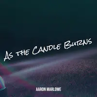 As the Candle Burns