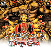 Kaali Maa Ke Divya Geet