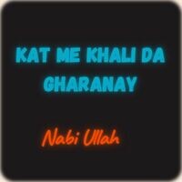 Kat Me Khali Da Gharanay