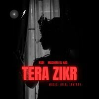 Tera Zikr