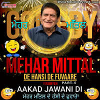 Mehar Mittal De Hansi De Fuvaare Pt-5-Akad Jawani Di