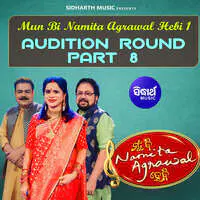 Mun Bi Namita Agrawal Hebi 1 Audition Round Part 8