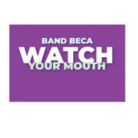 Watch Your Mouth