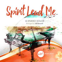 Spirit Lead Me (12 Piano Solos)