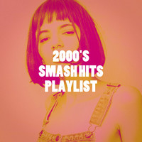 2000's Smash Hits Playlist