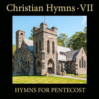 Christian Hymns, Vol. 7: Hymns for Pentecost