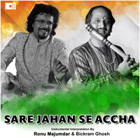 Sare Jahan Se Accha – Song by Ronu Majumdar & Bickram Ghosh – Apple Music-hancorp34.com.vn