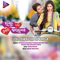Love Pain Kuchh Bhi Karega (Original Motion Picture Soundtrack)