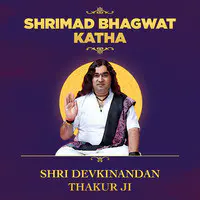 Shrimad Bhagwat Katha by Devkinandan Thakur Ji