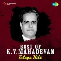 Best of K.V. Mahadevan - Telugu Hits