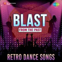 Blast From Past - Retro Dance Songs