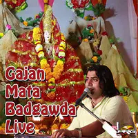 Gajan Mata Badgawda Live