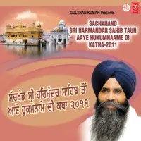 Sachkhand Sri Harmandar Sahib Taun Aaye Hukumnaame Di Katha-2011 (Part-1 &2)