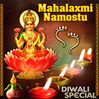Diwali Special - Mahalaxmi Namostu