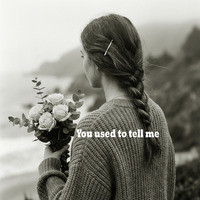 You Used to Tell Me MP3 Song Download: Play & Download New You Used to ...