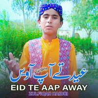 Eid Te Aap Away