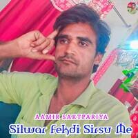 Silwar Fekdi Sirsu Me