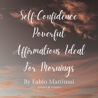 Self-Confidence Powerful Affirmations Ideal for Mornings