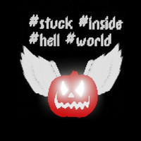 #Stuck #Inside #Hell #World