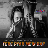 Tere Pyar Mein (Rap)