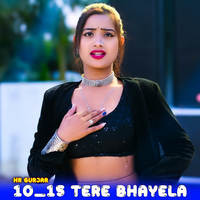 10 15 Tere Bhayela