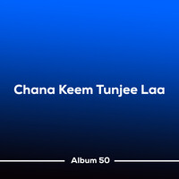 Chana Keem Tunjee Laa