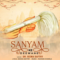 Sanyam Ke Deewane