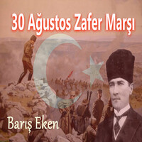 30 Ağustos Zafer Marşı