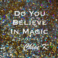 Do You Believe in Magic