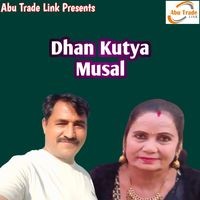 Dhan Kutya Musal