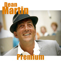 Dean Martin - Premium