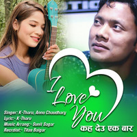 I love You Kaha Deu Ek Baar