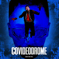 COVIDEODROME