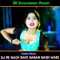 DJ Pe Nach Rahi Naram Nash Wari